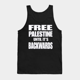 Free Palestine Until It's Backwards - White - Front Tank Top